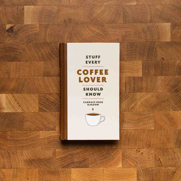 Stuff Every Coffee Lover Should Know
